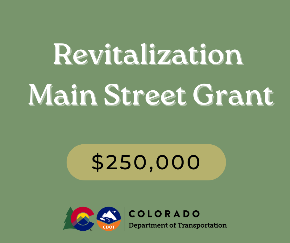 Revitalization Main Street Grant $250,000 Colorado Department of Transportation